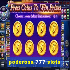 poderosa 777 slots